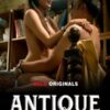 Antique S1 Part-1 Ullu Erotic Webseries 2023