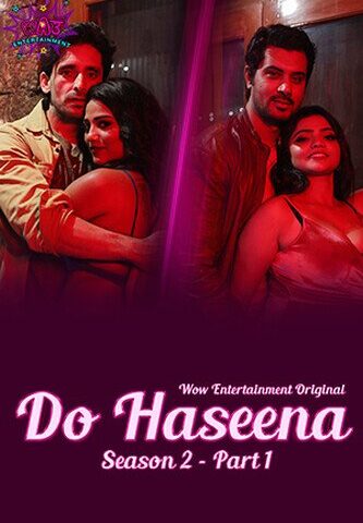 Do Haseena Season 2 Part 1 Wow Entertainment 2023