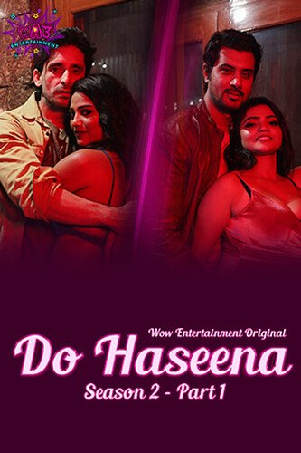 Do Haseena Season 2 Part 1 Wow Entertainment 2023