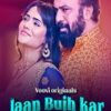 Jaan Bhuj Kar  Season 2 Voovi App 2023