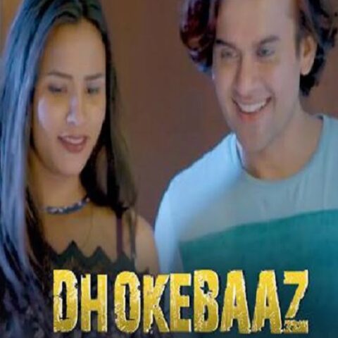 Dhokebaaz (18+) Hot Shortfilm Viralvideotube 2023