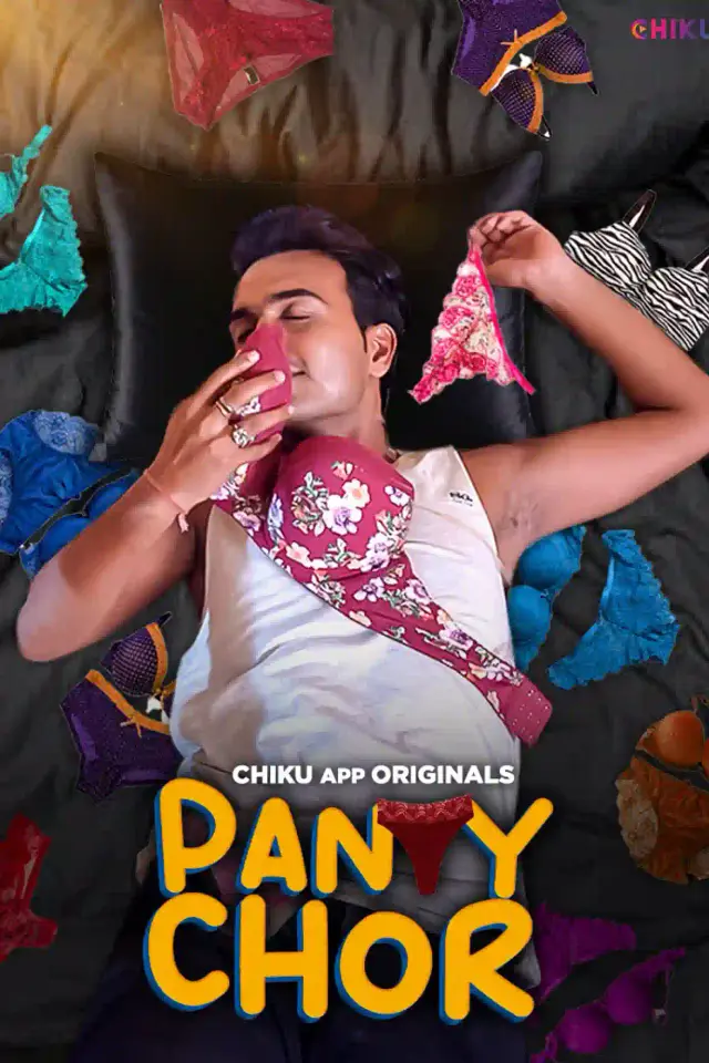 Panty Chor Season 1 Part 1 Chiku App Hot Webseries 2023