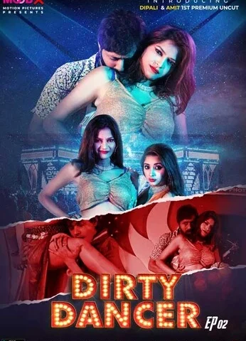 Poster of dirty dancer season 1 episode 2 moodx vip uncut webseries 2023 download