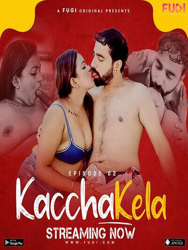 Poster of kacha kela part 2 fugi app full uncut video free online 2023