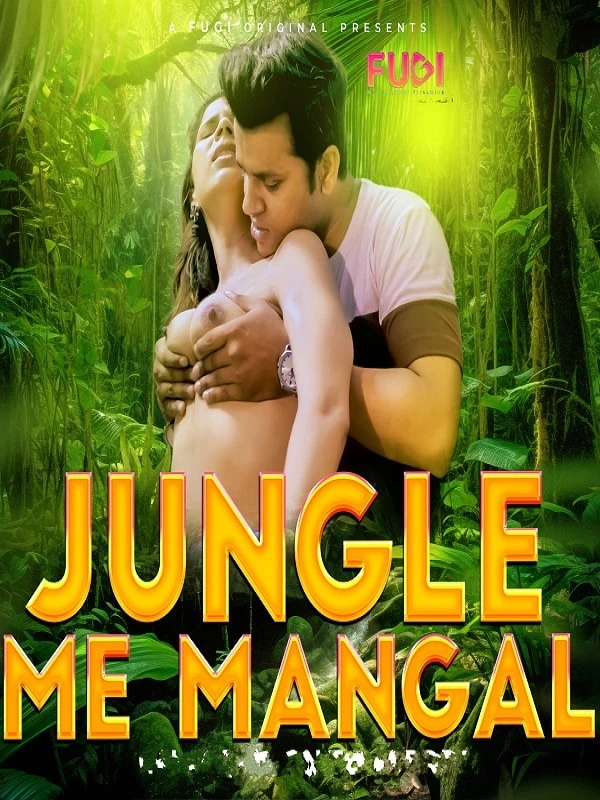 Jungle Main Mangal EP1 Fugi App 2023 Uncut WebSeries Download
