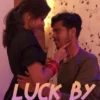 Luck By Chance HooT App Shortfilm Download Links 2023