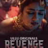 Poster of Revenge Part 1 ULLU 18+ Webseries 2024 Free Online