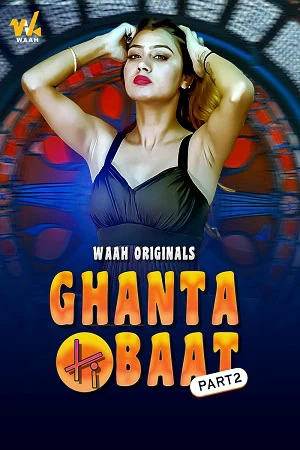 Ghanta Ki Baat Part 1-2 Waah App Webseries 2024