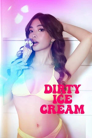 Vivamax Dirty Ice Cream 18+ Filipino Movie 2024
